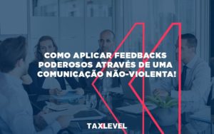 Comunicacao Nao Violenta - Taxlevel | Soluções Empresarias em Jaú