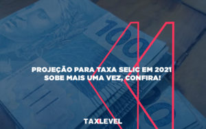 Mercado Financeiro Espera Que Taxa De Juros Selic Feche O Ano Em 5 - Taxlevel | Soluções Empresarias em Jaú